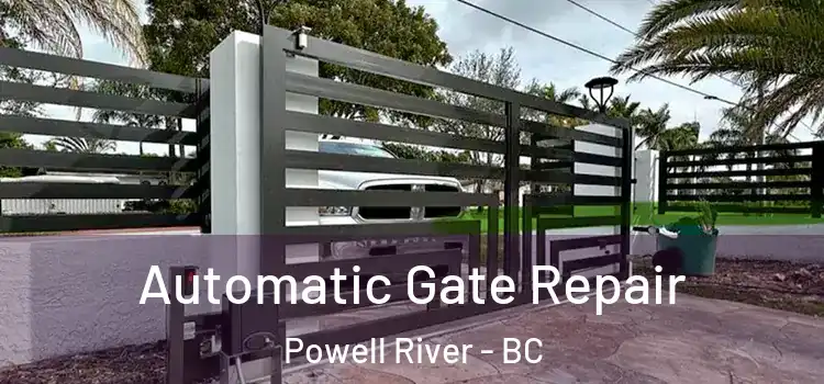 Automatic Gate Repair Powell River - BC