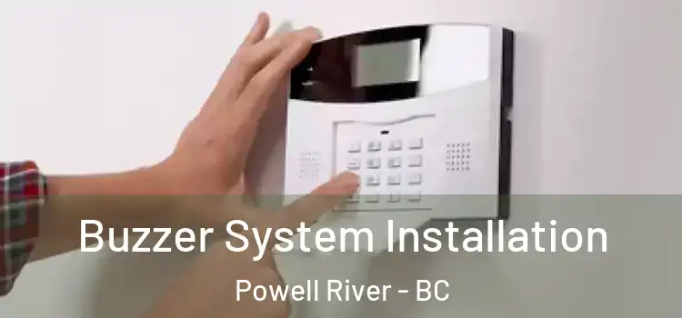  Buzzer System Installation Powell River - BC