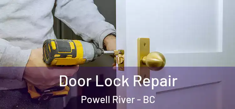 Door Lock Repair Powell River - BC