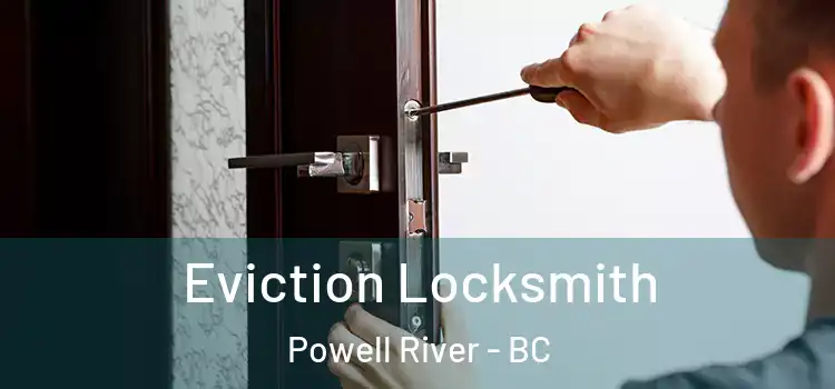 Eviction Locksmith Powell River - BC