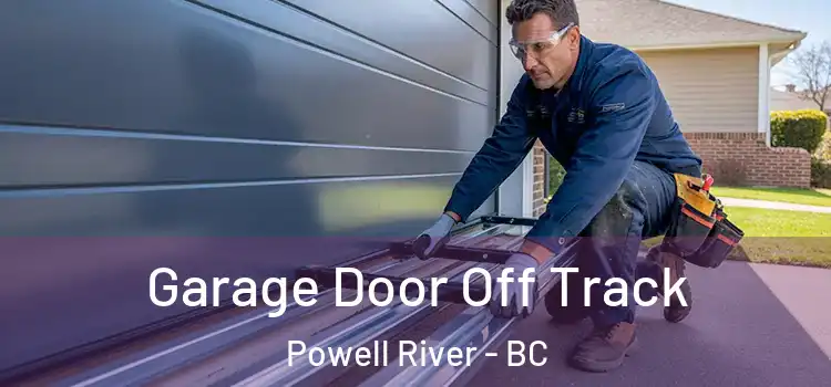 Garage Door Off Track Powell River - BC