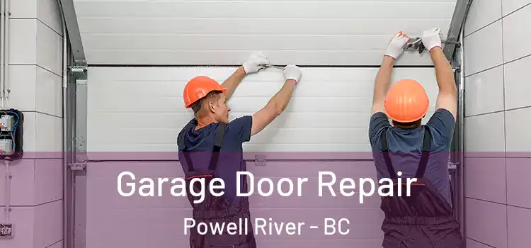  Garage Door Repair Powell River - BC