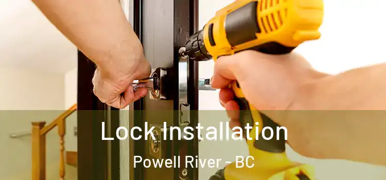  Lock Installation Powell River - BC