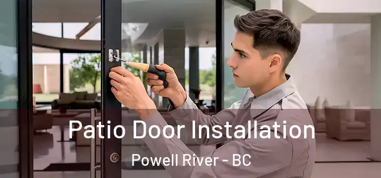  Patio Door Installation Powell River - BC
