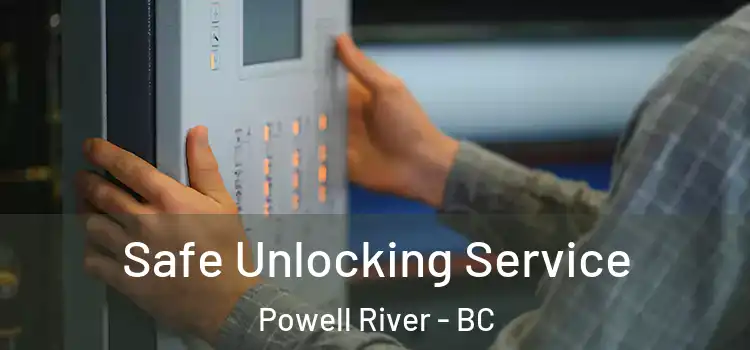  Safe Unlocking Service Powell River - BC