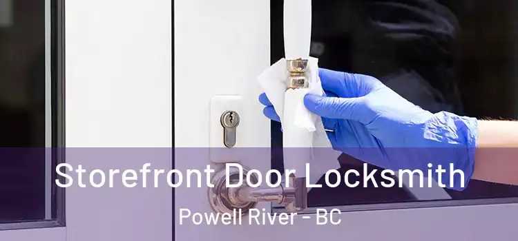 Storefront Door Locksmith Powell River - BC